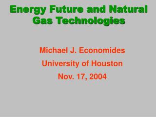 Energy Future and Natural Gas Technologies