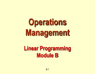 Operations Management Linear Programming Module B