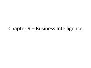 Chapter 9 – Business Intelligence