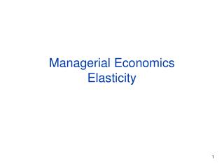 Managerial Economics Elasticity