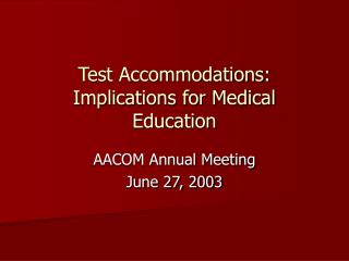 Test Accommodations: Implications for Medical Education