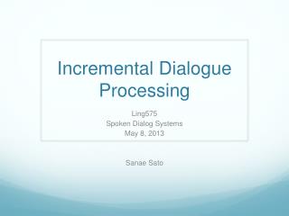 Incremental Dialogue Processing