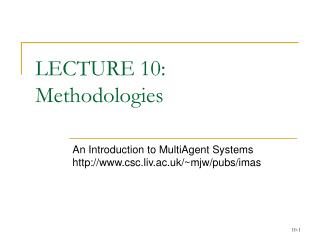 LECTURE 10: Methodologies