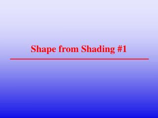 Shape from Shading #1