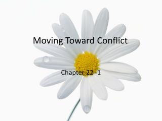 Moving Toward Conflict