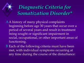 Diagnostic Criteria for Somatization Disorder*