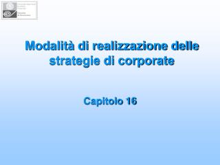 Modalità di realizzazione delle strategie di corporate