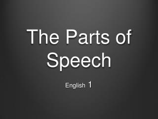 T he Parts of Speech