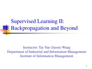 Supervised Learning II: Backpropagation and Beyond
