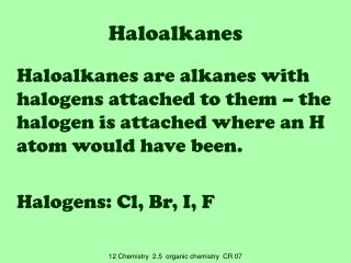 Haloalkanes