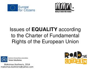 Issues of EQUALITY according to the Charter of Fundamental Rights of the European Union