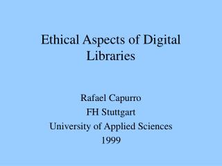 Ethical Aspects of Digital Libraries