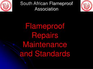 Flameproof Repairs Maintenance and Standards