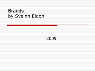 Brands by Sveinn Eldon