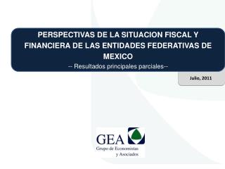 PERSPECTIVAS DE LA SITUACION FISCAL Y FINANCIERA DE LAS ENTIDADES FEDERATIVAS DE MEXICO