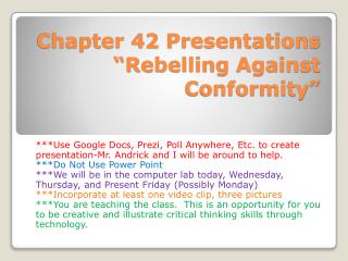 Chapter 42 Presentations “Rebelling Against Conformity”