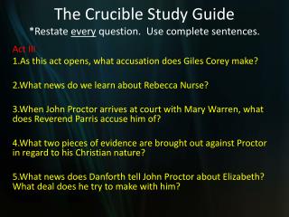 The Crucible Study Guide *Restate every question. Use complete sentences.