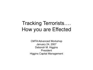 Tracking Terrorists…. How you are Effected