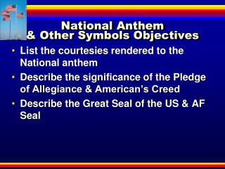 National Anthem &amp; Other Symbols Objectives