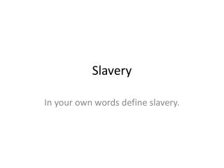 Slavery