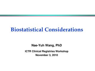 Biostatistical Considerations