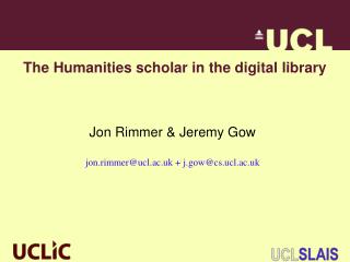 The Humanities scholar in the digital library