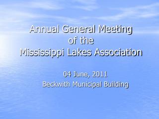 Annual General Meeting of the Mississippi Lakes Association