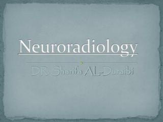 Neuroradiology