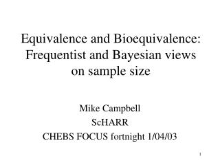 Equivalence and Bioequivalence: Frequentist and Bayesian views on sample size