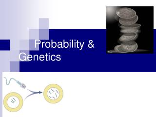 Probability &amp; Genetics