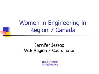 Women in Engineering in Region 7 Canada
