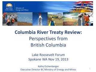 Columbia River Treaty Review: Perspectives from British Columbia Lake Roosevelt Forum
