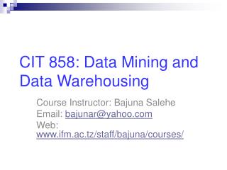 CIT 858: Data Mining and Data Warehousing