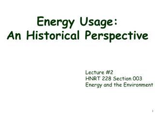 Energy Usage: An Historical Perspective