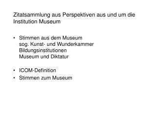 Zitatsammlung aus Perspektiven aus und um die Institution Museum