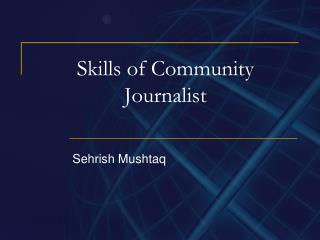 Skills of Community Journalist