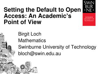 Setting the Default to Open Access: An Academic’s Point of View