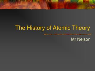 The History of Atomic Theory