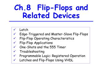 Ch.8 Flip-Flops and Related Devices