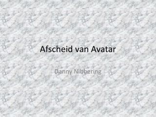 Afscheid van Avatar