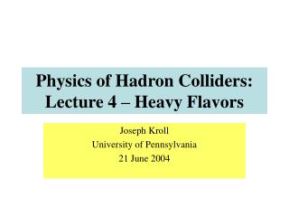 Physics of Hadron Colliders: Lecture 4 – Heavy Flavors