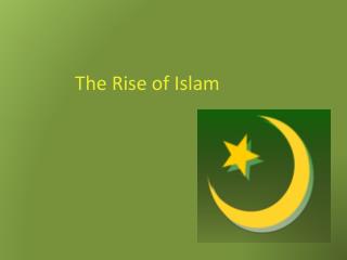 The Rise of Islam