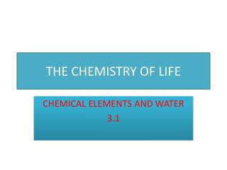THE CHEMISTRY OF LIFE