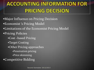 ACCOUNTING INFORMATION FOR PRICING DECISION