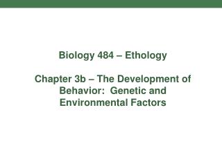 Biology 484 – Ethology