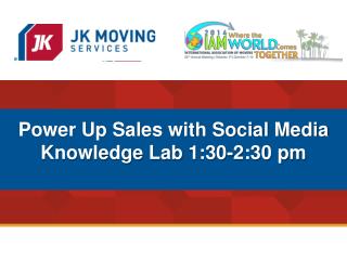 Power Up Sales with Social Media Knowledge Lab 1:30-2:30 pm