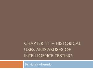 Chapter 11 – historical uses and abuses of intelligence testing