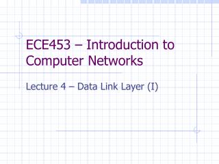 ECE453 – Introduction to Computer Networks