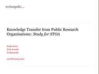Knowledge Transfer from Public Research Organisations : Study for STOA