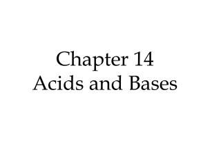 Chapter 14 Acids and Bases